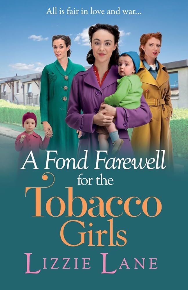 A Fond Farewell for the Tobacco Girls: A gripping historical family saga from Lizzie Lane cover image