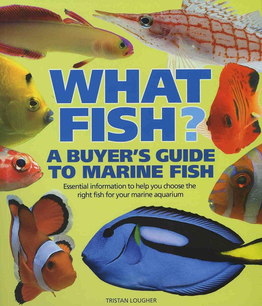 What Fish?: A Buyer's Guide to Marine Fish (What Fish) cover image