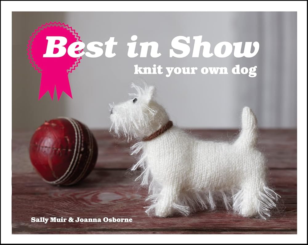 Best in Show: Knit Your Own Dog cover image