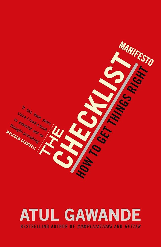 The Checklist Manifesto: How to Get Things Right. Atul Gawande cover image