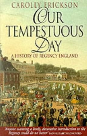 Our Tempestuous Day: History of Regency England cover image
