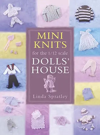 Mini Knits for the 1/12 Scale Dolls' House cover image