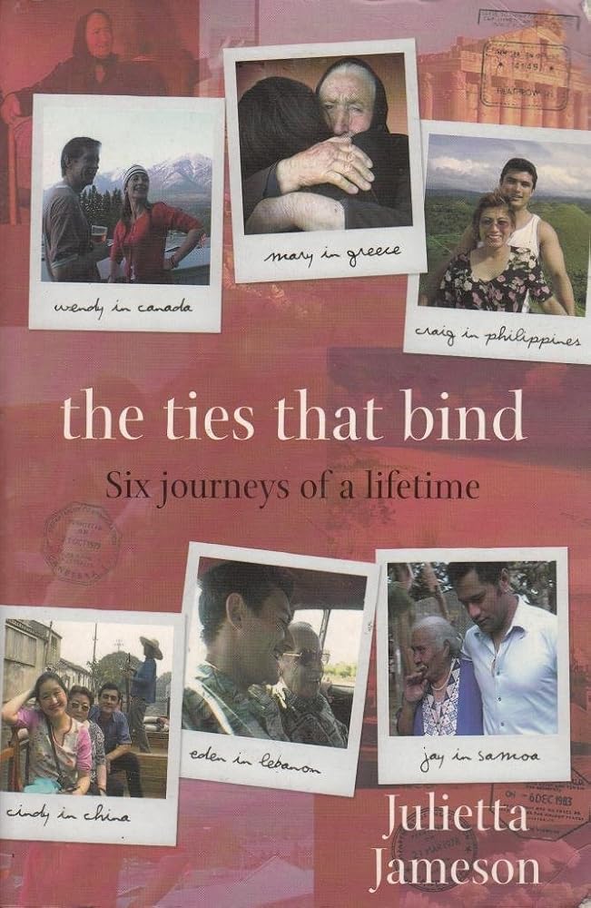 The Ties That Bind, Six Journeys of a Life Time cover image