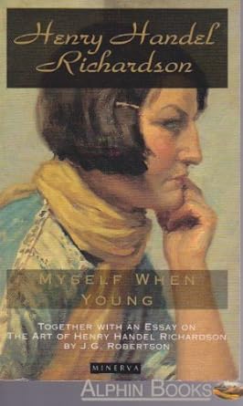 Myself when young / The art of Henry Handel Richardson cover image