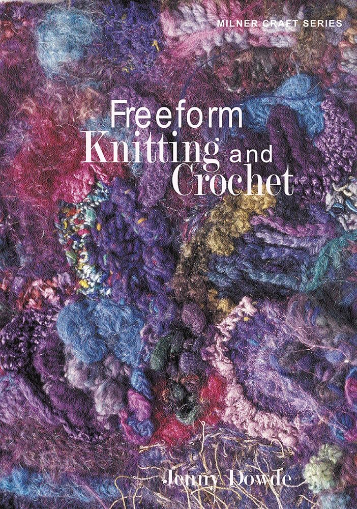 Freeform Knitting and Crochet (Milner Craft Series) cover image
