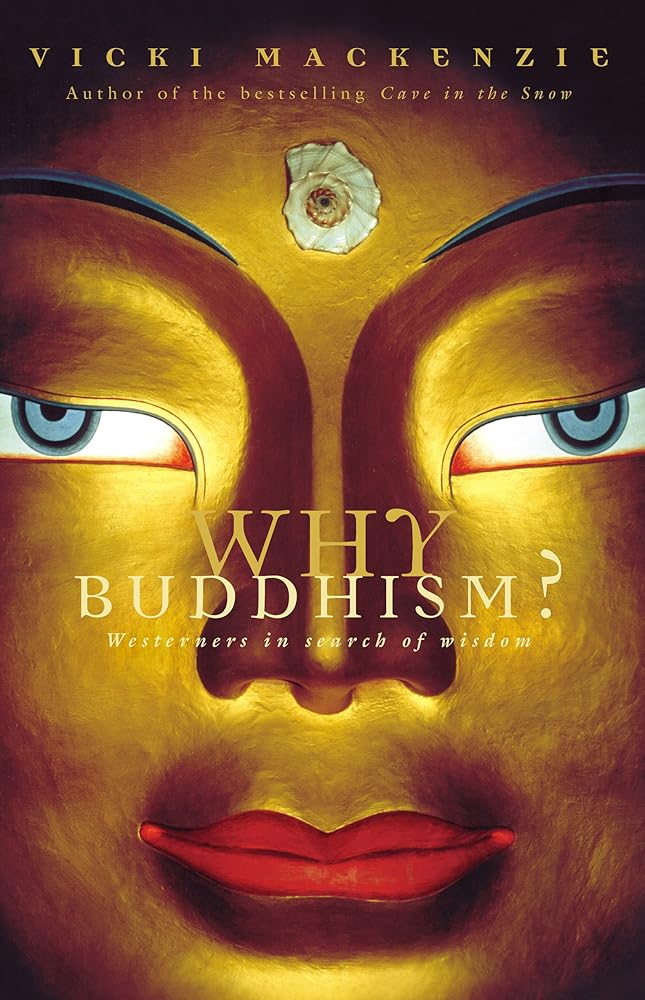 Why Buddhism?: Westerners in search of wisdom cover image