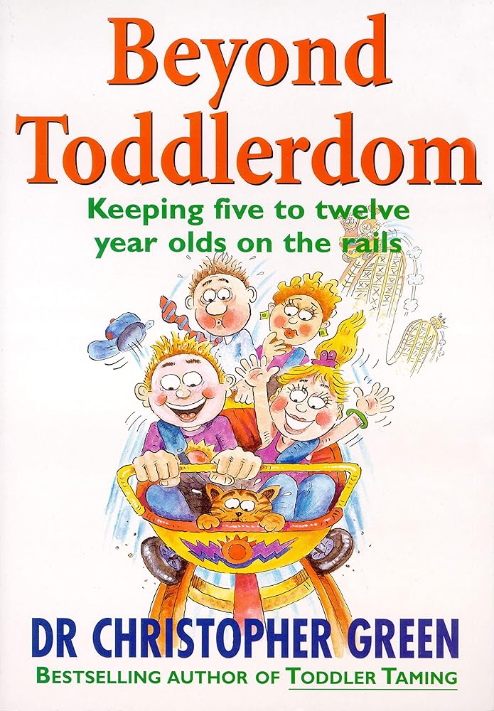Beyond Toddlerdom - Keeping Five To Twelve Year Olds On The Rails cover image