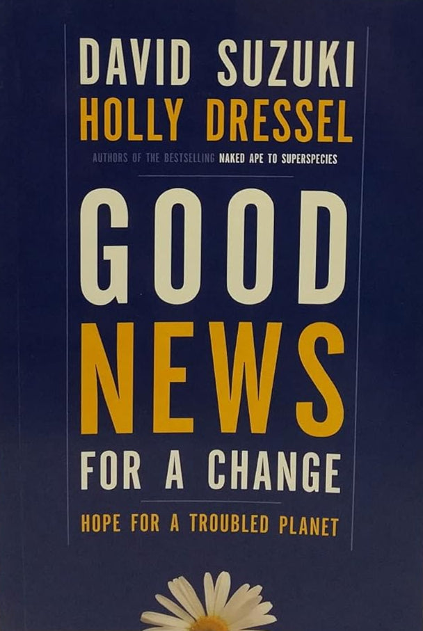Good News for a Change : Hope for Troubled Planet cover image