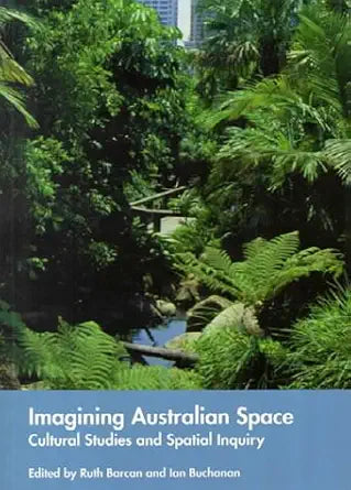 Imagining Australian Space: Cultural Studies and Spatial Inquiry cover image