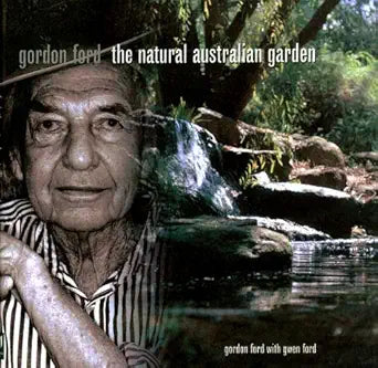Gordon Ford: the Natural Australian Garden: the Natural Australian Garden cover image