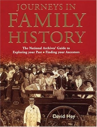 Journeys in Family History: Exploring Your Past, Finding Your Ancestors cover image