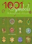 1001 Symbols : An Illustrated Guide to Symbols and Their Meanings cover image