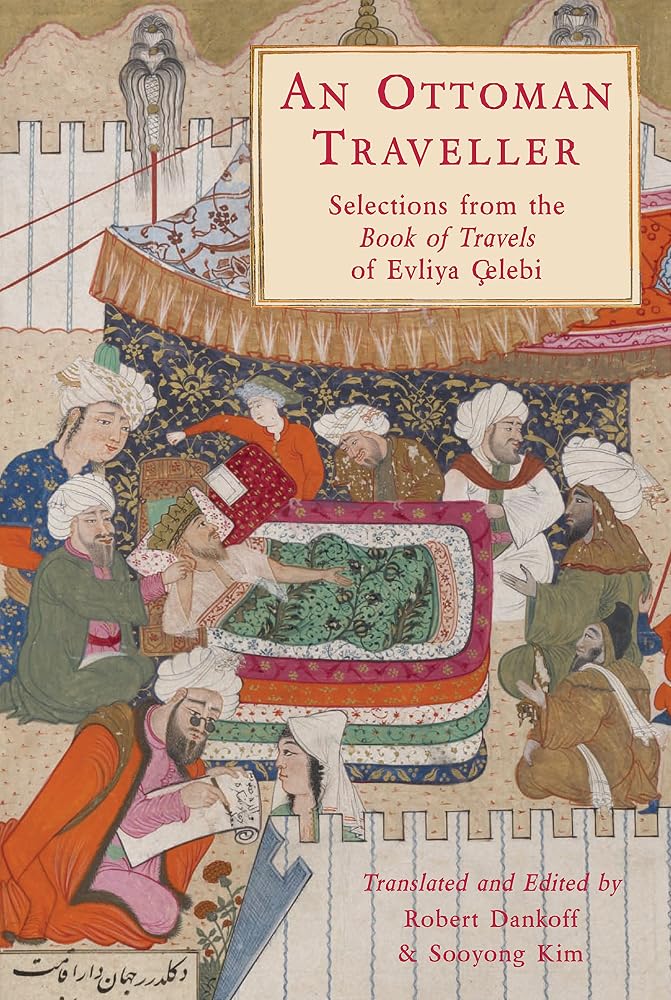 An Ottoman Traveller: Selections from the Book of Travels of Evliya Celebi cover image