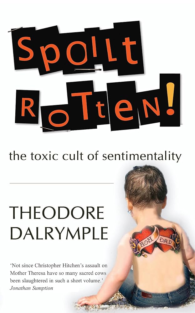 Spoilt Rotten: The Toxic Cult of Sentimentality cover image