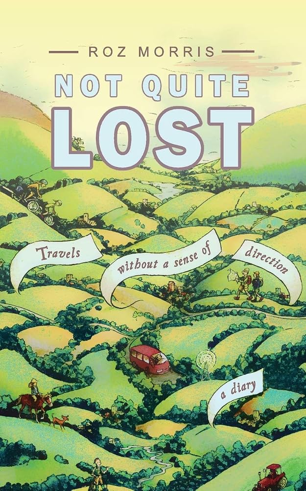 Not Quite Lost: Travels Without A Sense of Direction cover image