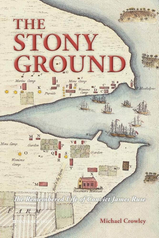 The Stony Ground: The Remembered Life of Convict James Ruse cover image