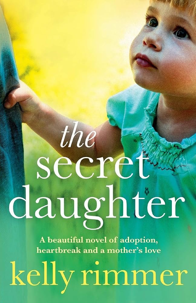 The Secret Daughter: A beautiful novel of adoption, heartbreak and a mother's love cover image