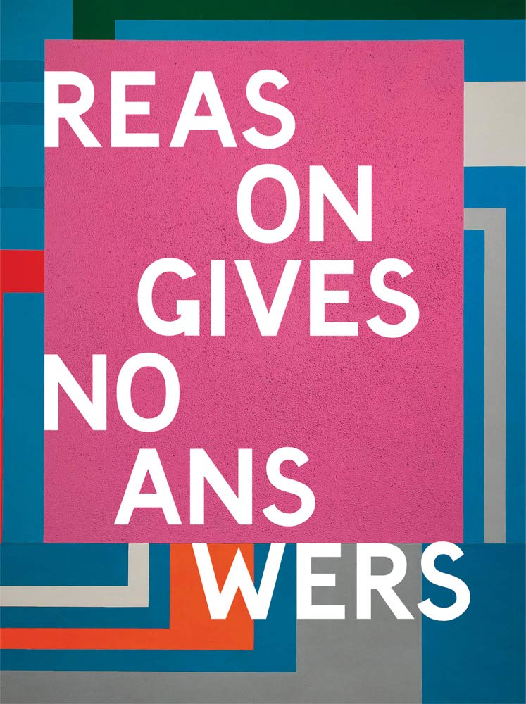 Reason Gives No Answers: Selected Works from the Collection cover image