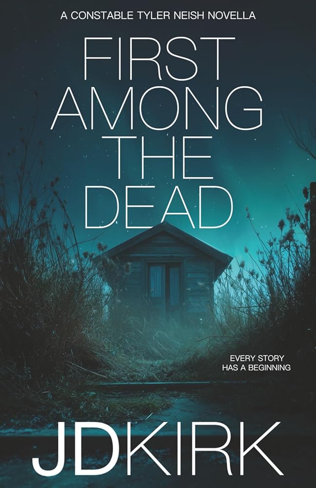 First Among the Dead: A Constable Tyler Neish Novella cover image