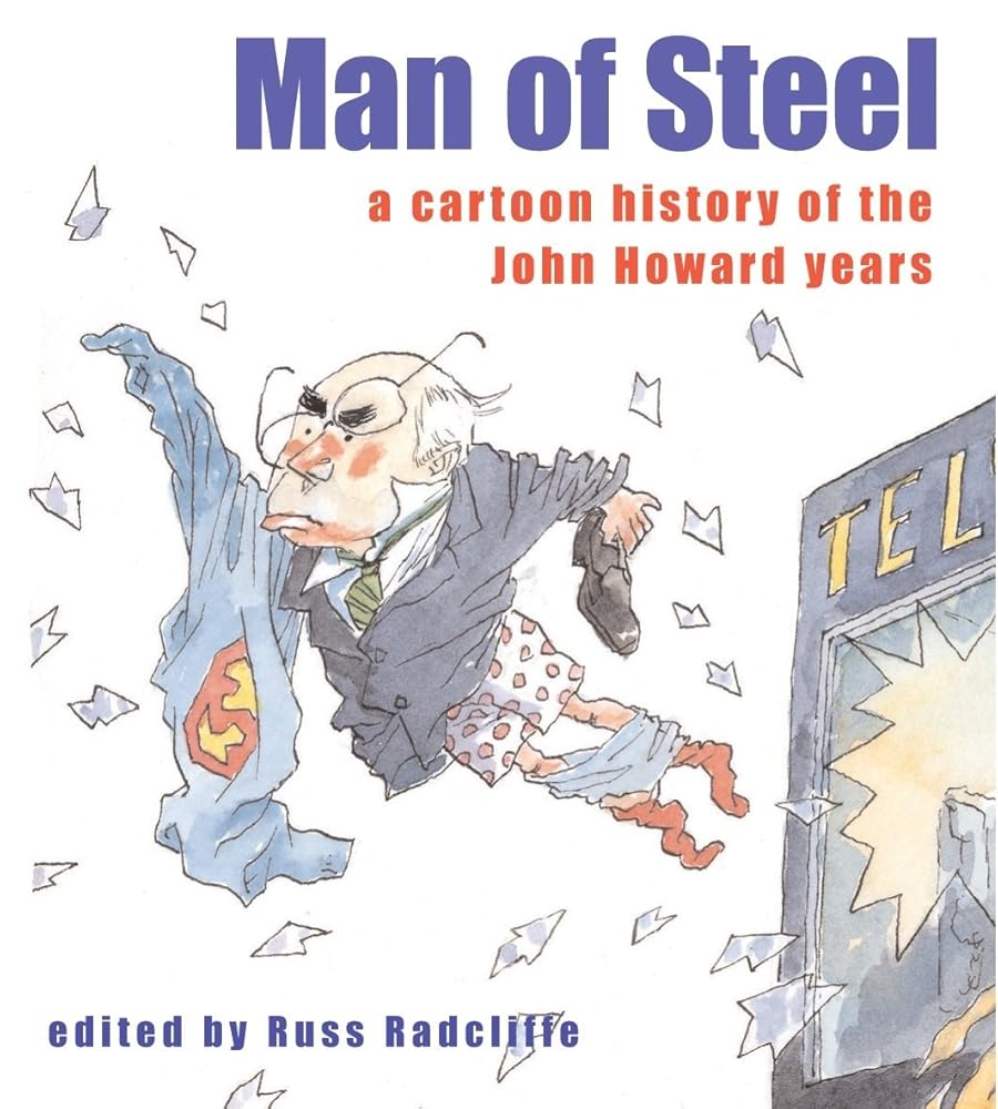 Man of Steel: A Cartoon History of the Howard Years cover image