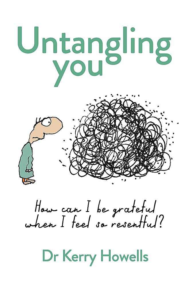 Untangling You: How can I be grateful when I feel so resentful? cover image