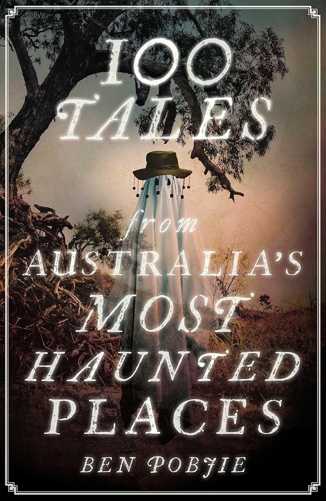 100 Tales from Australia's Most Haunted Places cover image