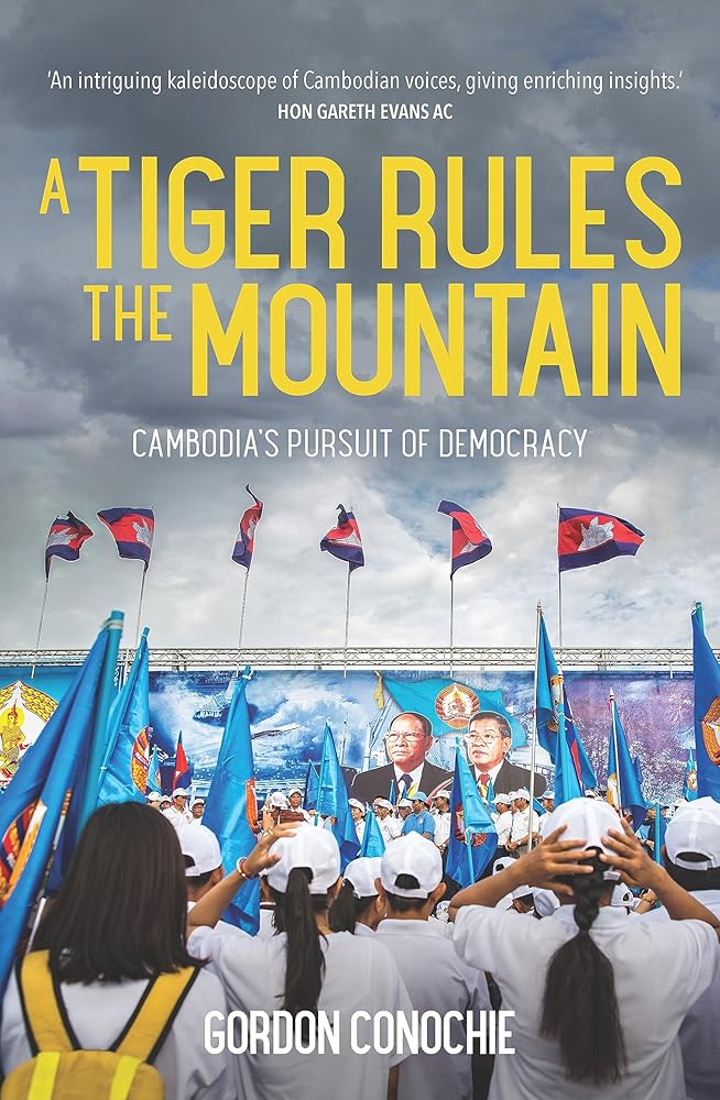 A Tiger Rules the Mountain: Cambodia’s Pursuit of Democracy cover image