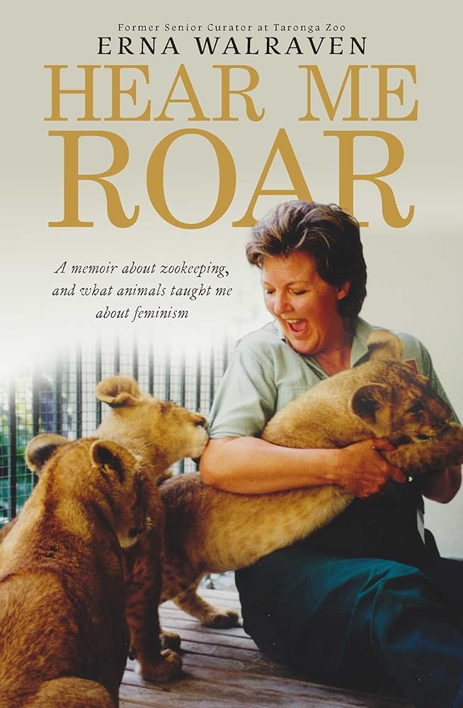 Hear Me Roar: A memoir about zookeeping, and what animals taught me about feminism cover image