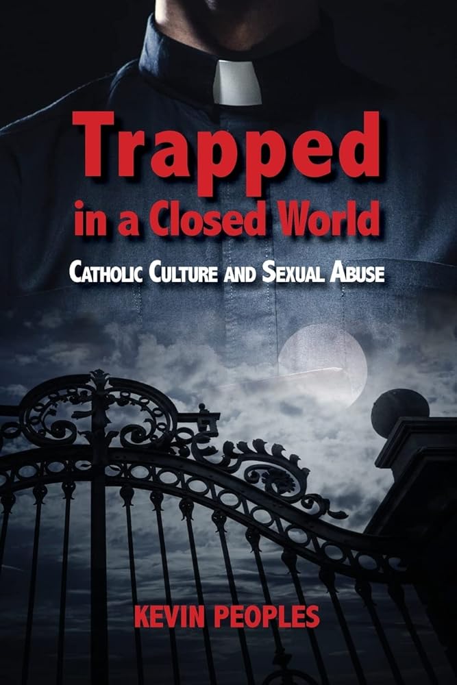 Trapped in a Closed World: Catholic Culture and Sexual Abuse cover image
