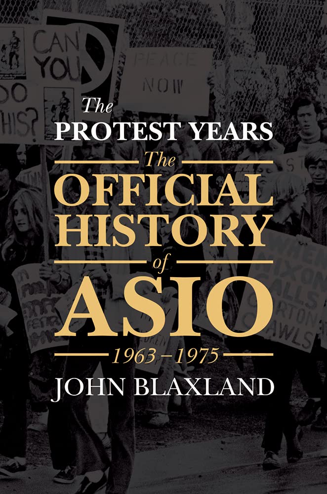 The Protest Years: The Official History of ASIO, 1963-1975 cover image