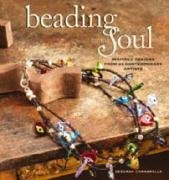 Beading for the Soul: Inspired Designs From 23 Contemporary Artists cover image
