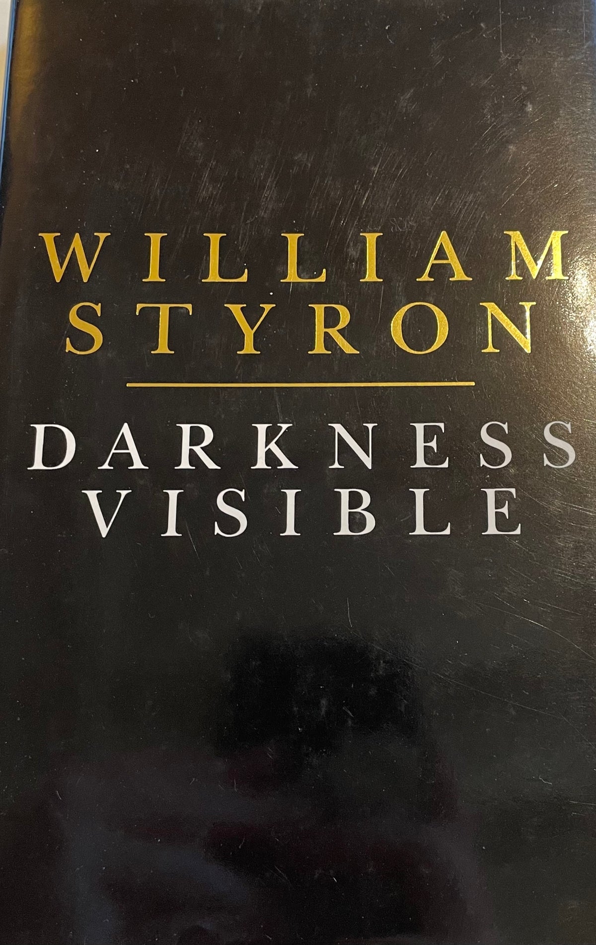 Darkness Visible: A Memoir of Madness
