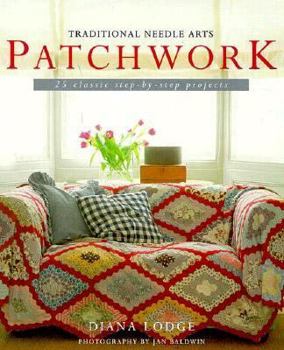 Patchwork: 25 Classic Step-by-step Projects