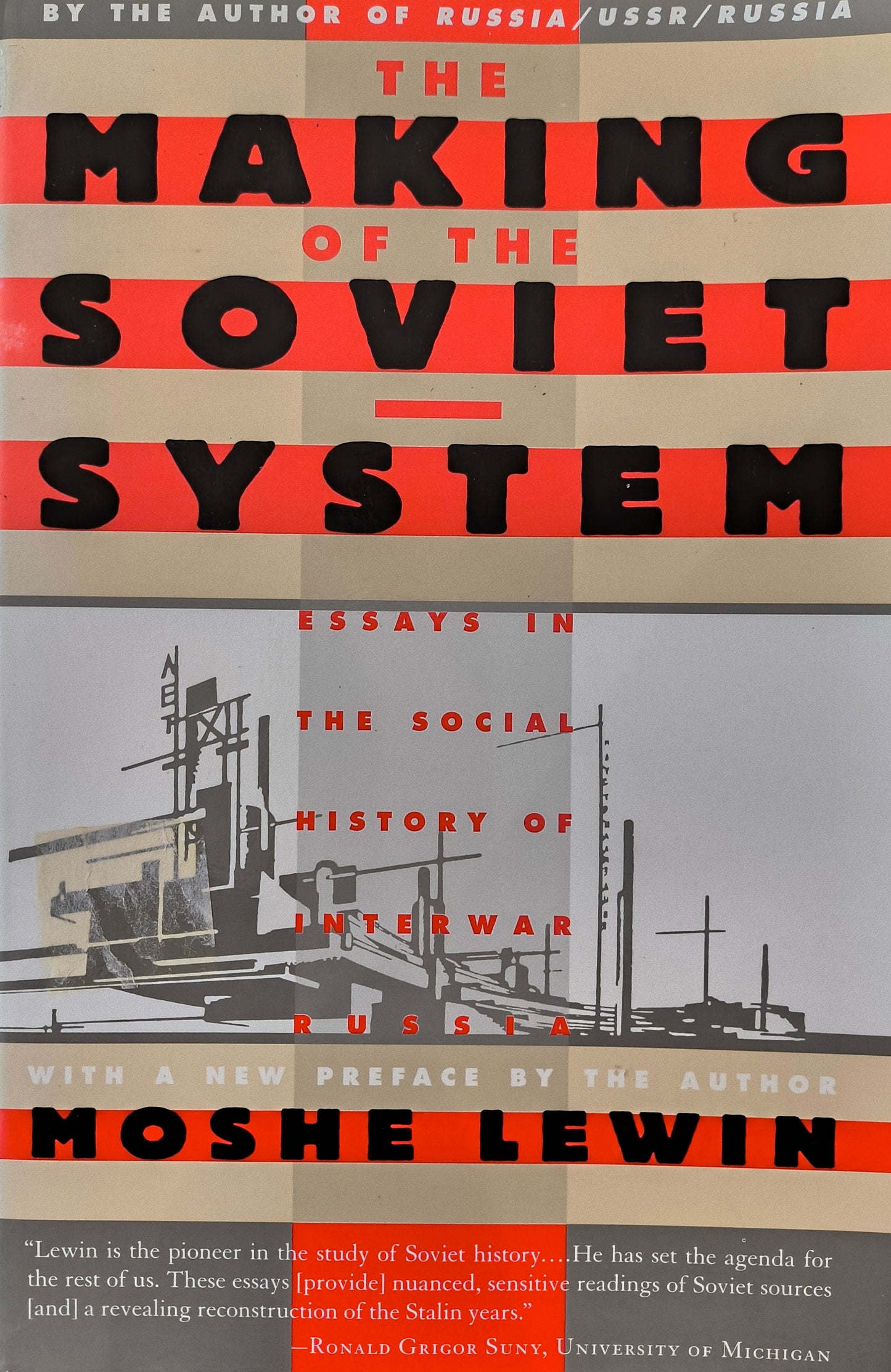 The Making of the Soviet System: Essays in the Social History of Interwar Russia