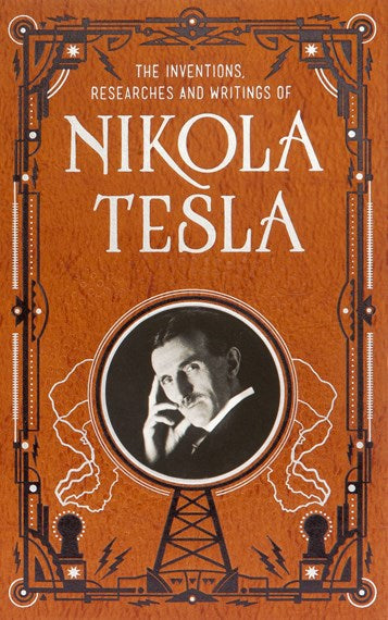 Inventions, Researches and Writings of Nikola Tesla