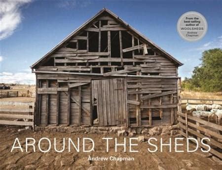 Around The Sheds: Life In And Around The Woolsheds