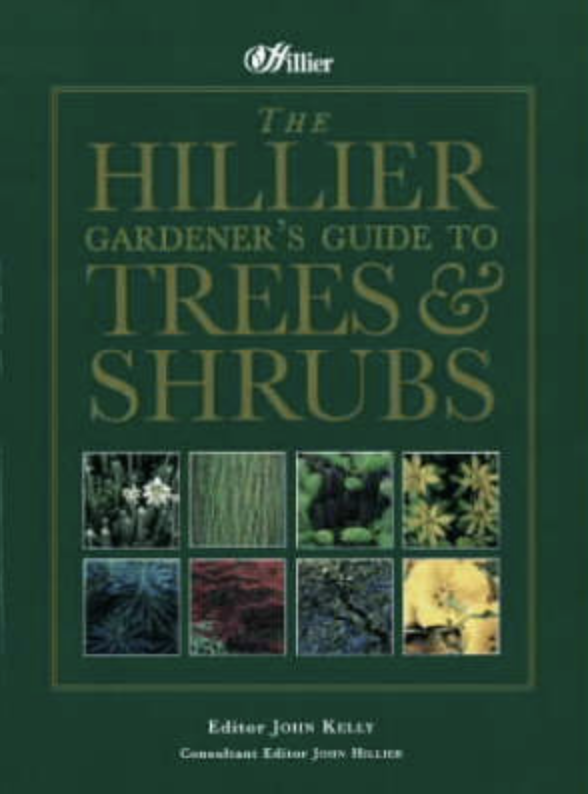 The Hillier Gardener's Guide to Trees and Shrubs