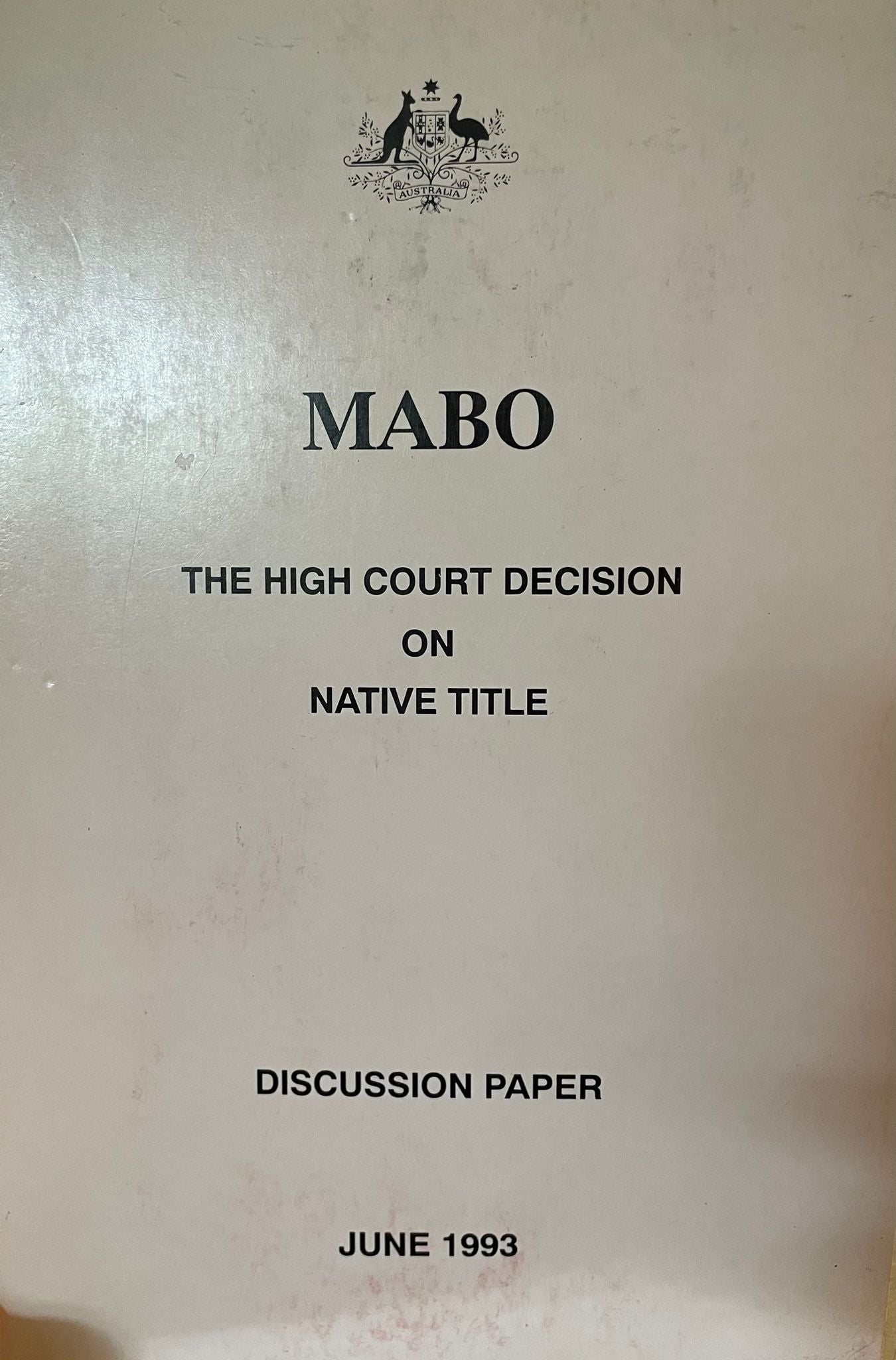 Mabo: The High Court Decision on Native Title: Discussion Paper