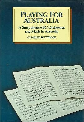 Playing for Australia: A Story about ABC Orchestras and Music in Australia