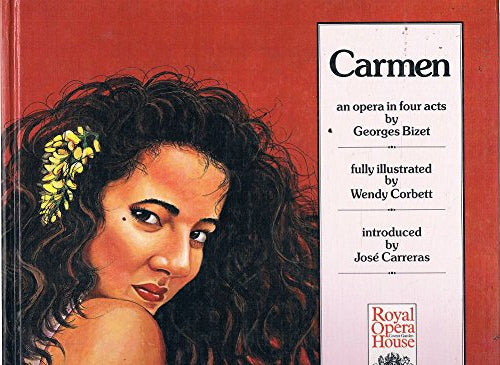 Carmen: An Opera in Four Acts