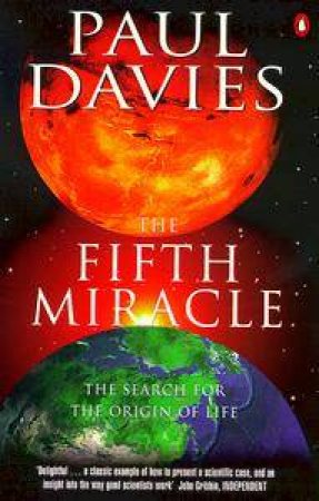 The Fifth Miracle: The Search for the Origin of Life