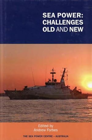 Sea Power: Challenges Old and New