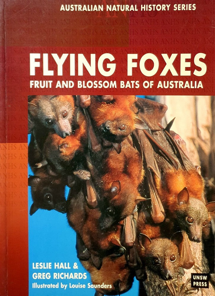 Flying Foxes: Fruit and Blossom Bats of Australia