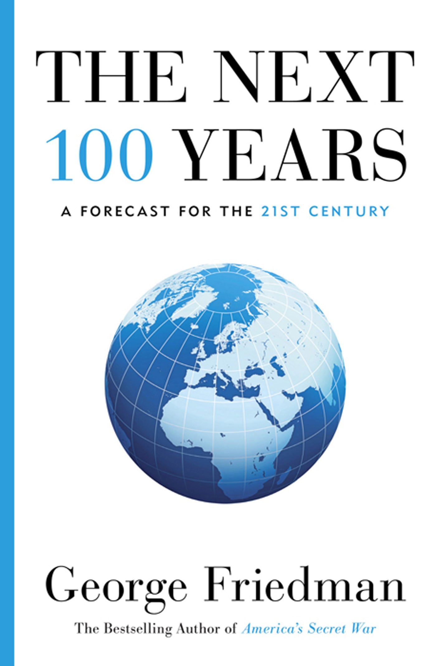 The Next 100 Years: A Forecast for the 21st Century