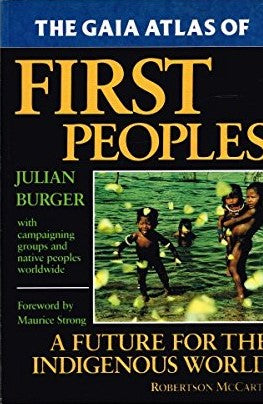 The Gaia Atlas of First Peoples: A Future for the Indigenous World (1990)