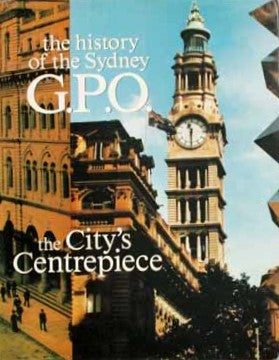 The City's centrepiece: The history of the Sydney G.P.O