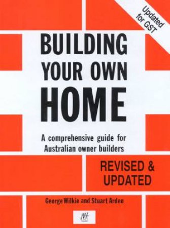 Building Your Own Home: A Comprehensive Guide for Australian Owner Builders