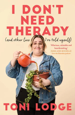 I Don't Need Therapy (and other lies I've told myself)