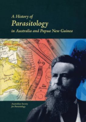 A History of Parasitology in Australia and Papua New Guinea