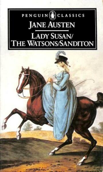 Lady Susan / The Watsons / Sanditon